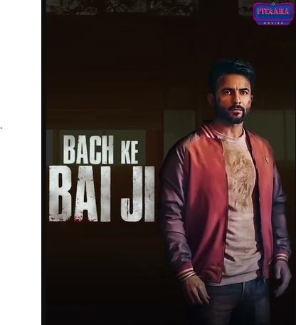 Bach Ke Bai Ji 2023 Punjabi Movie Download 480p 720p 1080p FilmyZilla