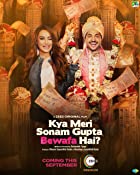 Kya Meri Sonam Gupta Bewafa Hai 2021 480p 720p FilmyZilla