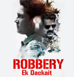 Robbery Ek Dackait Filmyzilla 2023 Hindi Dubbed 480p 720p 1080p Download FilmyZilla