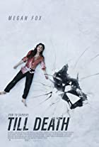 Till Death 2021 Hindi Dubbed 480p 720p FilmyZilla