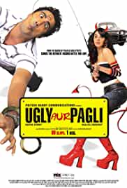 Ugly Aur Pagli 2008 Full Movie Download FilmyZilla