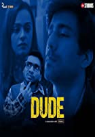 Dude 2021 Web Series Download 480p 720p FilmyZilla